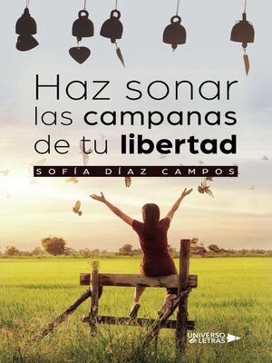 cover image of Haz sonar las campanas de tu libertad